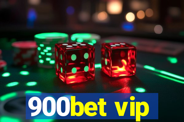 900bet vip